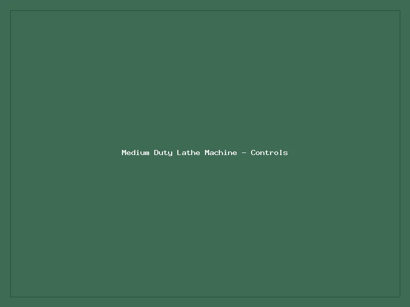 Super Heavy Duty Lathe Machine - Controls